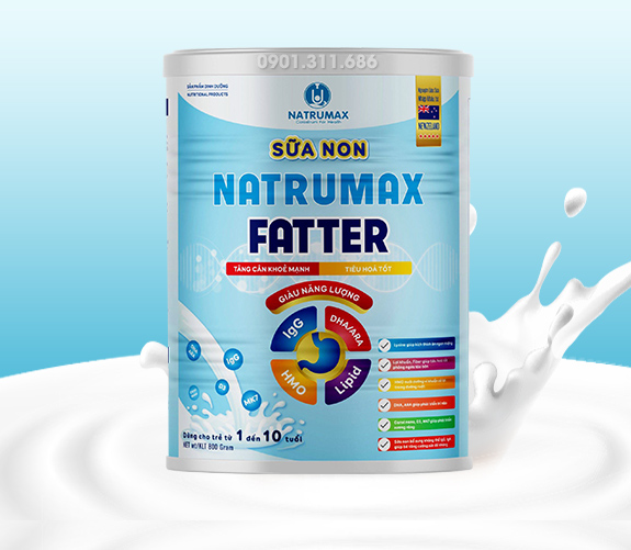 Sữa non Natrumax Fatter dinh dưỡng giúp trẻ tăng cân nặng và tiêu hóa tốt